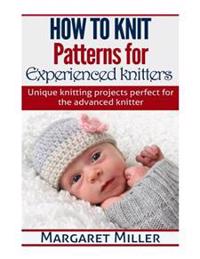 Patterns for Experienced Knitters