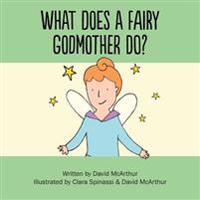 What Does A Fairy Godmother Do?