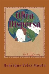 Obra Dispersa: Poesia, Teatro, Crítica