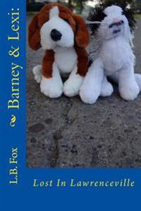 Barney & Lexi: Lost In Lawrenceville
