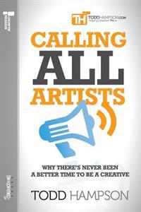 Calling All Artists: Why There's Never Been a Better Time to Be a Creative