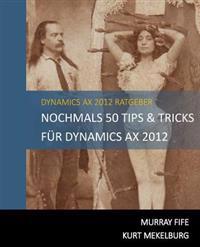 Nochmals 50 Tips & Tricks für Dynamics AX 2012: German Edition