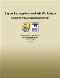 Bayou Sauvage National Wildlife Refuge Comprehensive Conservation Plan