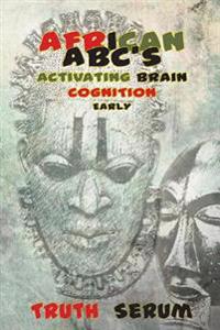 African ABC's: : Activating Brain Cognition Early