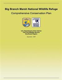 Big Branch Marsh National Wildlife Refuge Comprehensive Conservation Plan