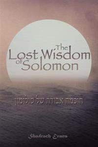 The Lost Wisdom of Solomon