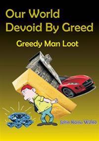 Our World Devoid by Greed