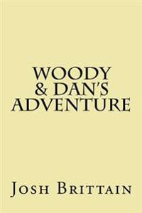 Woody & Dan's Adventure