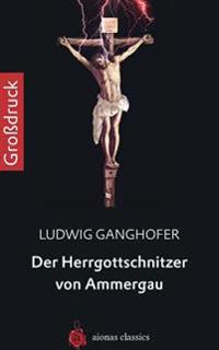 Der Herrgottschnitzer Von Ammergau