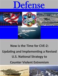 Now is the Time for CVE-2: Updating and Implementing a Revised U.S. National Strategy to Counter Violent Extremism