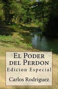 El Poder del Perdon: Edicion Especial