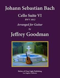 Johann Sebastian Bach - Cello Suite VI, Bwv 1012: Arranged for Guitar