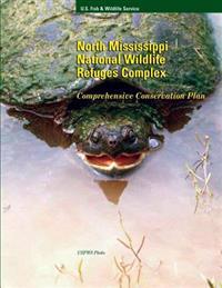 North Mississippi National Wildlife Refuge Compex: Comprehensive Conservation Plan
