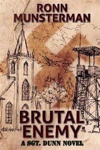 Brutal Enemy: A Sgt. Dunn Novel