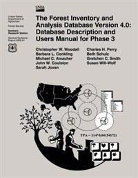 The Forest Inventory and Analysis Database Version 4.0: Database Description and Users Manual for Phase 3