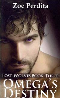 Omega's Destiny (Lost Wolves Book Three)