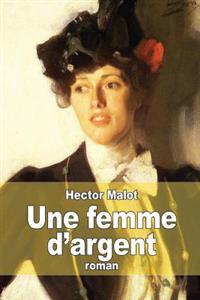 Bokomslag för "Une Femme D'Argent"