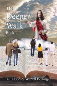 The Deeper Walk