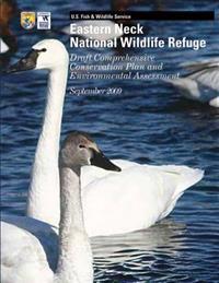 Eastern Neck National Wildlife Refuge: Draft Comprehensive Conservation Plan and Environmental Assessment September 2009