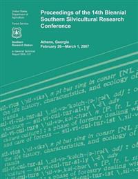 Proceedings of the 14th Biennial Southern Silvicultural Research Confrence