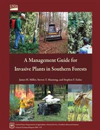 A Management Guide for Invasive Plants in Southern Forests