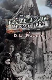 Elizabeth's War: Missouri 1863