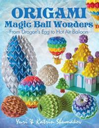 Origami Magic Ball Wonders: From Dragon's Egg to Hot Air Balloon