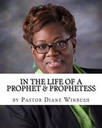 In the life of a Prophet & Prophetess