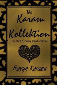 The Karasu Kollektion: Ten Dark & Feelsy Short Stories
