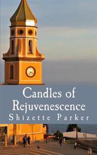 Bokomslag för "Candles of Rejuvenescence"