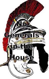 No Generals In the House