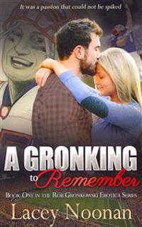A Gronking to Remember