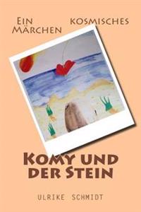 Komy und der Stein