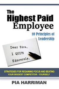 The Highest Paid Employee: 10 Principles of Leadership