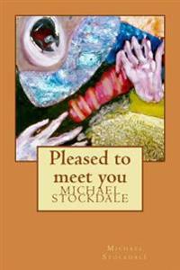 Pleased to Meet You