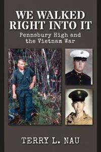 We Walked Right Into It: Pennsbury High and the Vietnam War