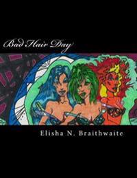 Bad Hair Day: We Come in Peace