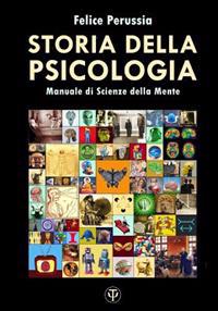 Storia della Psicologia: Manuale di Scienze della Mente