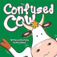 The Confused Cow: She Really Is Such A Silly Moo!