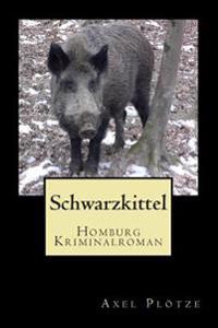Schwarzkittel: Homburg Kriminalroman