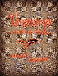 Idiosyncrasy: ...a peculiar way of thought...