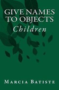 Give Names to Objects