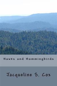 Hawks and Hummingbirds