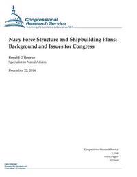 Navy Force Structure and Shipbuilding Plans: Background and Issues for Congress