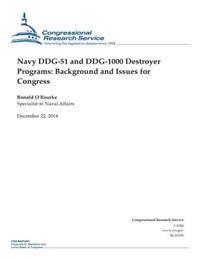 Navy DDG-51 and DDG-1000 Destroyer Programs: Background and Issues for Congress