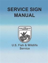 Service Sign Manual: U.S. Fish and Wildlife Service