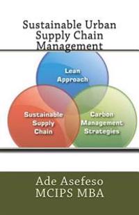 Sustainable Urban Supply Chain Management