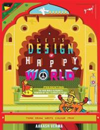 Let's design a happy world: Powered by the 5 elements of nature