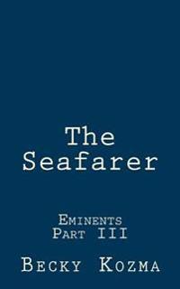 The Seafarer: Eminents Part III