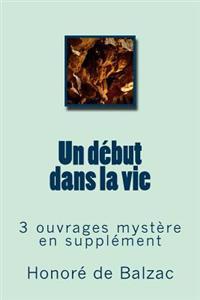 Un debut dans la vie: 3 ouvrages mystere en supplement